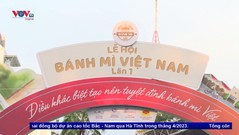Hấp dẫn Lễ hội bánh mì Việt Nam