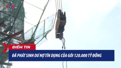 Đã phát sinh dư nợ tín dụng của gói 120.000 tỷ đồng