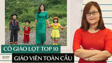 Cô giáo Việt Nam đầu tiên vào top 10 giáo viên toàn cầu: Tôi có niềm tin kỳ lạ vào khả năng ngôn ngữ của học sinh miền núi