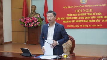 Hà Nội dự kiến chi 200 tỷ hỗ trợ người lao động dịp Tết Nguyên đán 2022