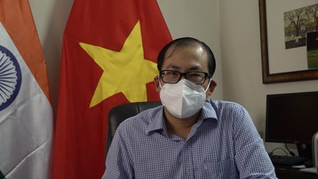 Đại sứ quán Việt Nam tại Ấn Độ nỗ lực bảo hộ công dân trong đại dịch Covid-19