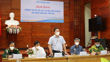 Quảng Nam: Chủ tịch tỉnh gửi lời xin lỗi gia đình các nạn nhân vụ chìm tàu 