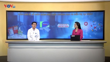 [Livestream] Sức khoẻ là vàng: Làm thế nào để giảm triệu chứng cho F0 điều trị tại nhà?