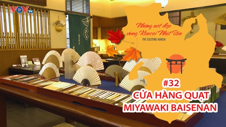 Những Nét Đẹp Vùng Kansai Nhật Bản: Cửa hàng quạt Miyawaki Baisenan