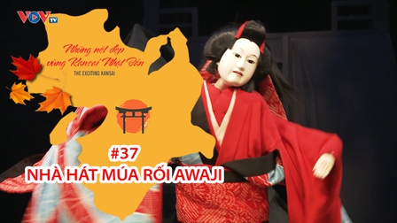 Những Nét Đẹp Vùng Kansai Nhật Bản: Nhà hát múa rối Awaji