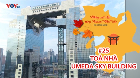 Những Nét Đẹp Vùng Kansai Nhật Bản: Toà nhà Umeda Sky Building