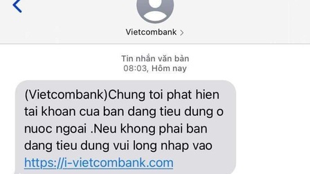 Đến lượt khách hàng Vietcombank nhận tin nhắn lừa đảo
