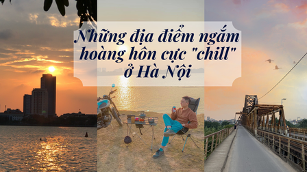 Những địa điểm ngắm hoàng hôn cực 'chill' ở Hà Nội