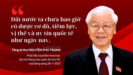 "Đất nước ta chưa bao giờ có được cơ đồ, tiềm lực, vị thế và uy tín quốc tế như ngày nay”